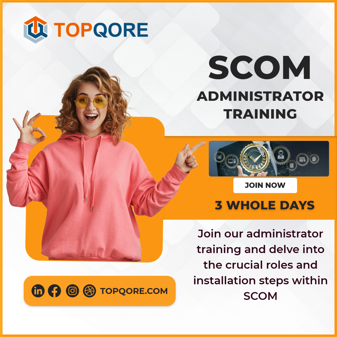 TopQore SCOM Administrator Training